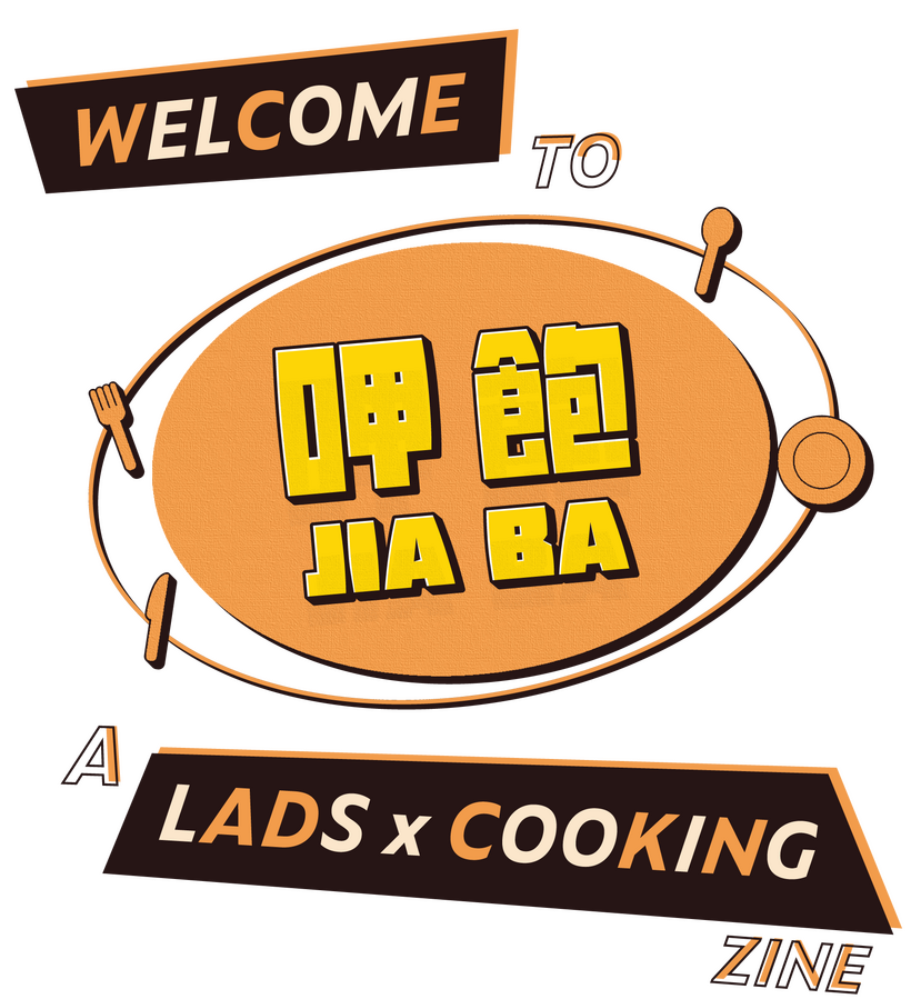 Welcome to Jia Ba: a LADS x Cooking Zine